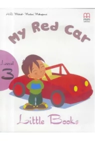 My red car with audio CD/CD-ROM. Little Books. Level 3