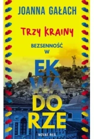 Trzy Krainy. Bezsenność w Ekwadorze