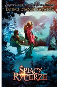 Śpiący rycerze. Dzieci dwóch światów. Tom 2