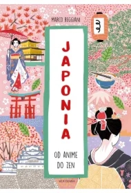 Japonia. Od anime do zen