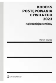 Kodeks postępowania cywilnego 2023. Najważniejsze zmiany