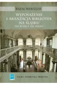 Wyposażenie i aranżacja bibliotek na Śląsku do końca XIX wieku