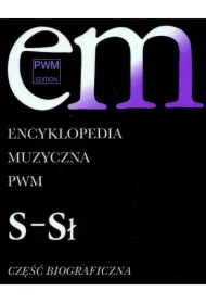 Encyklopedia muzyczna T9 S-Sł. Biograficzna