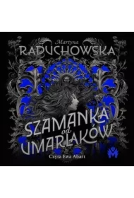 Szamanka od umarlaków. Tom 1