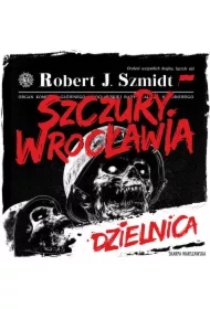 Szczury Wrocławia. Dzielnica