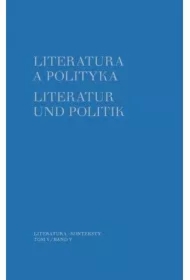 Literatura a polityka Literatur und Politik Tom 5