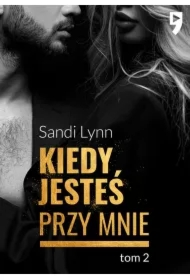 Kiedy jesteś przy mnie Przytul się do mnie. Tom 2