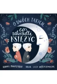 O dwóch takich, co ukradli księżyc