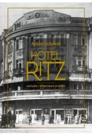Hotel Ritz. Historia i powstanie legendy