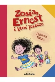 Zosia, Ernest i ktoś jeszcze