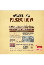 Ostatnie lata polskiego Lwowa