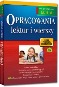 Opracowania lektur i wierszy. Szkoła podstawowa. Klasy 4-6. Zgodne z nową podstawą programową (od 2017/2018)