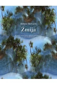 Żmija. Romans poetyczny z podań ukraińskich, w sześciu pieśniach