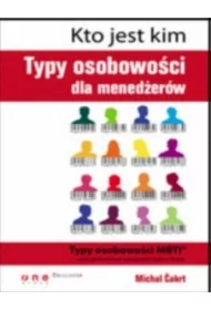 Kto jest kim. Typy osobowości dla menedżerów