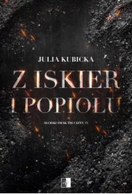 Słodki smak trucizny Tom 3 Z iskier i popiołu