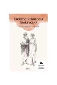 Proktoginekologia praktyczna