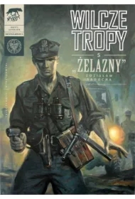 "Żelazny" Zdzisław Badocha. Wilcze tropy. Tom 5