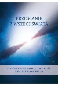 Przesłanie z Wszechświata. Tom 3