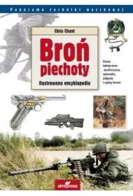 Broń Piechoty. Ilustrowana encyklopedia Wyd. III