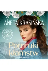 Pomruki kłamstw. W cieniu PRL-u. Tom 2