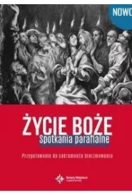 Życie Boże. Spotkania parafialne. Przygotowanie do