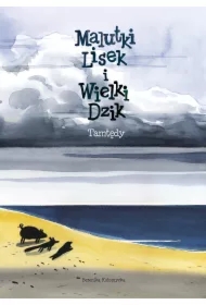 Tamtędy. Malutki Lisek i Wielki Dzik. Tom 4