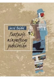 Fantazje mimowolnego podróżnika