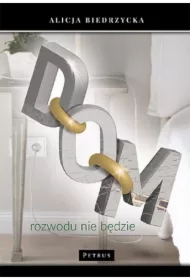 Dom Rozwodu nie będzie