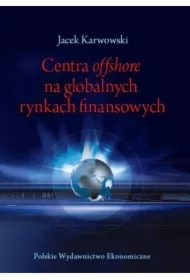 Centra offshore na globalnych rynkach finansowych