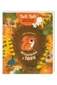 Wiewiórka z lasu. Tuli Tuli opowiada, kto gdzie mieszka