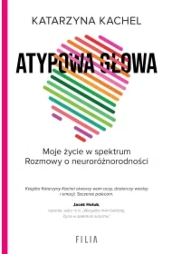 Atypowa głowa. Moje życie w spektrum