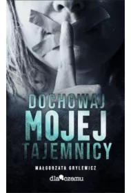 Dochowaj mojej tajemnicy