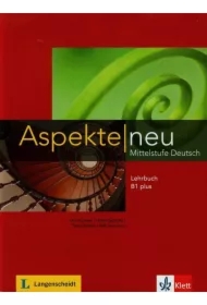 Aspekte Neu B1+. Lehrbuch