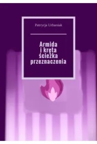 Armida i kręta ścieżka przeznaczenia