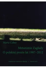 Metonimie Zagłady. O polskiej prozie lat 1987-2012