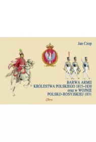 Barwa armii Królestwa Polskiego 1815&ndash;1830 oraz w wojnie polsko-rosyjskiej 1831