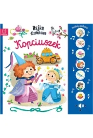 Kopciuszek. Naciśnij i posłuchaj! Bajka dźwiękowa