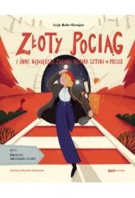 Złoty pociąg i inne największe zagadki historii sztuki w Polsce