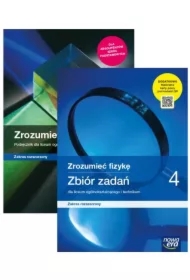 Zrozumieć fizykę 4. Podręcznik i zbiór zadań z maturalnymi kartami pracy do fizyki dla liceum i technikum. Zakres rozszerzony