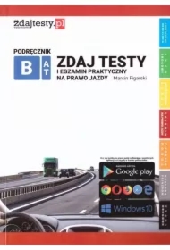 Zdaj testy i egzamin praktyczny na prawo jazdy