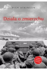 Działa o zmierzchu. Wojna w Europie Zachodniej 1944-1945