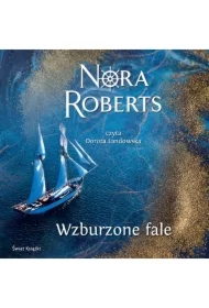 Wzburzone fale. Saga rodu Quinnów. Tom 1