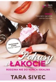 Pokusy i łakocie. Rodzina nie do końca idealna