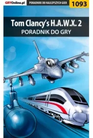 Tom Clancy's H.A.W.X. 2 - poradnik do gry