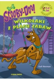 Scooby-Doo! Wilkołaki z placu zabaw. Poczytaj ze Scoobym