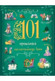 101 opowieści z zaczarowanego lasu