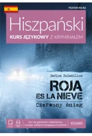Hiszpański. Kurs językowy z kryminałem. Roja es la nieve. Czerwony śnieg. Poziom A1-A2