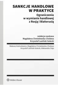 Sankcje handlowe w praktyce. Ograniczenia w wymianie handlowej z Rosją i Białorusią