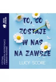 To, co zostaje w nas na zawsze