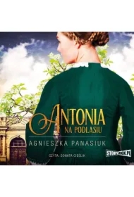Na Podlasiu. Tom 1. Antonia